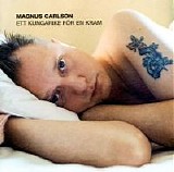 Magnus Carlson - Ett Kungarike FÃ¶r En Kram