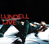 Ulf Lundell - Maria Kom Tillbaka - Lundell Live