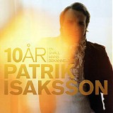Patrik Isaksson - En SnÃ¤ll Mans BekÃ¤nnelser