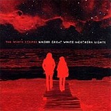 The White Stripes - Under Great White Northern Lights