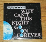 Journey - Why Can't This Night Go On Forever