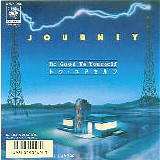 Journey - Be Good To Yourself