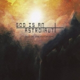 God Is An Astronaut - Age of Fifth Sun