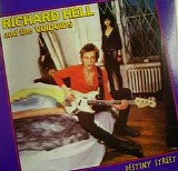 Richard Hell & The Voidoids - Destiny Street