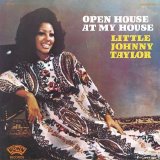 Little Johnny Taylor - Open House At My House
