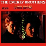 Everly Brothers, The - In Our Image