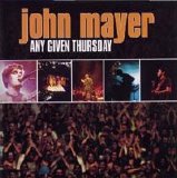 John Mayer - Any Given Thursday Disc 1