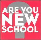 Various artists - Are You New School?