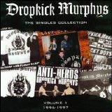 Dropkick Murphys - The Singles Collection, Vol. 1