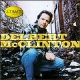 Delbert McClinton - The Ultimate Collection