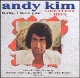 Andy Kim - Baby I Love You: Greatest Hits