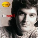 Gino Vannelli - Ultimate Collection