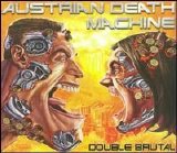 Austrian Death Machine - Double Brutal Disc 1