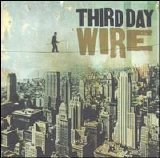Third Day - Wire