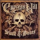 Cypress Hill - Skull & Bones [Bonus Track]
