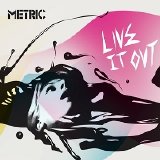 Metric - Live It Out