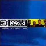 3 Doors Down - Here Without You