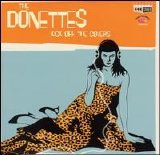 The Donettes - Kick Off The Covers
