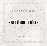 Spandau Ballet - Reformation