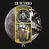 Dub Trio - IV