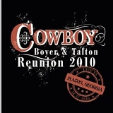 COWBOY Boyer &Talton - Reunion 2010