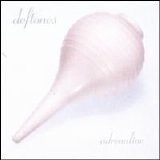 Deftones - Adrenaline
