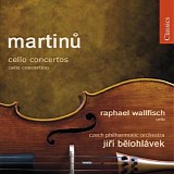 Czech Philharmonic with Raphael Wallfisch, conducted by Jiri Belohlavek - Martinu : Works for Cello and Orchestra