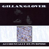 Gillan & Glover - Accidentally On Purpose