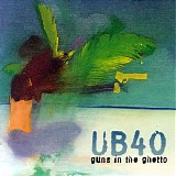 UB40 - Guns In The Ghetto