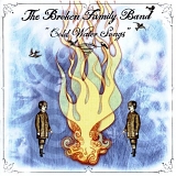 Broken Family Band - Cold Water Songs