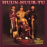 Huun-Huur-Tu - The Orphan's Lament