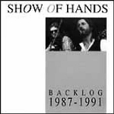 Show of Hands - Backlog 1987