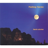 Peatbog Faeries - Faerie Stories