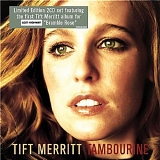 Tift Merritt - Tambourine/Bramble Rose-Special Edition