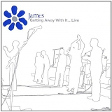James - Getting Away With It: Live