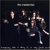 The Cranberries - Everybody Else Is Doing It So Why Can't We? (The Complete Sessions 1991-1993)