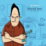 Biscuit Boy - Fat Chance