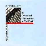 Orchestral Manoeuvres in The Dark (OMD) - Architecture & Morality