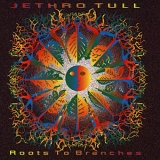 Jethro Tull - Roots to Branches