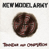 New Model Army - Thunder and Consolation