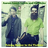 Aaron Jonah Lewis and Ed Hicks - Taking Razzer to the Tinkers