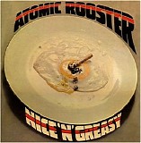 Atomic Rooster - Nice 'N' Greasy