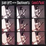 Joan Jett & the Blackhearts - Good Music