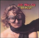 Joe Walsh - So What