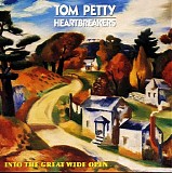 Tom Petty And The Heartbreakers - Into The Great Wide Open