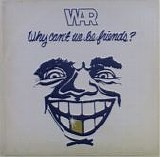 War - Why Can't We Be Friends?