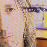 Steve Knightley - Track of Words