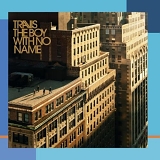 Travis - The Boy With No Name
