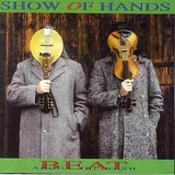 Show of Hands - Beat About The Bush