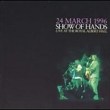Show of Hands - Live at the Royal Albert Hall - 24 March 1996